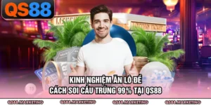Kinh Nghiệm Ăn Lô Đề - Cách Soi Cầu Trúng 99% Tại QS88